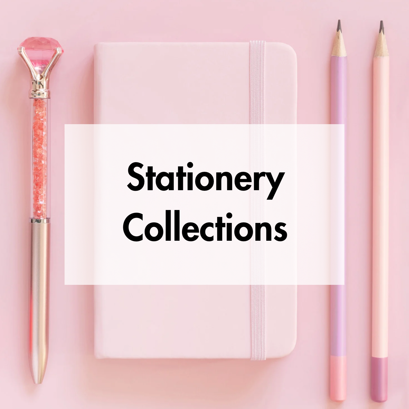 STATIONERY COLLECTIONS